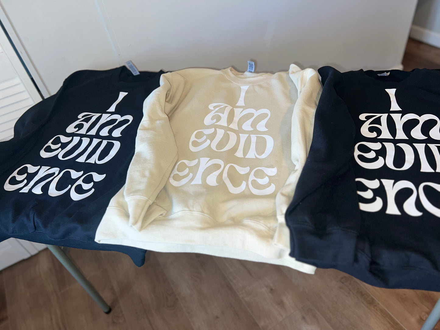 I Am Evidence Sweatshirts