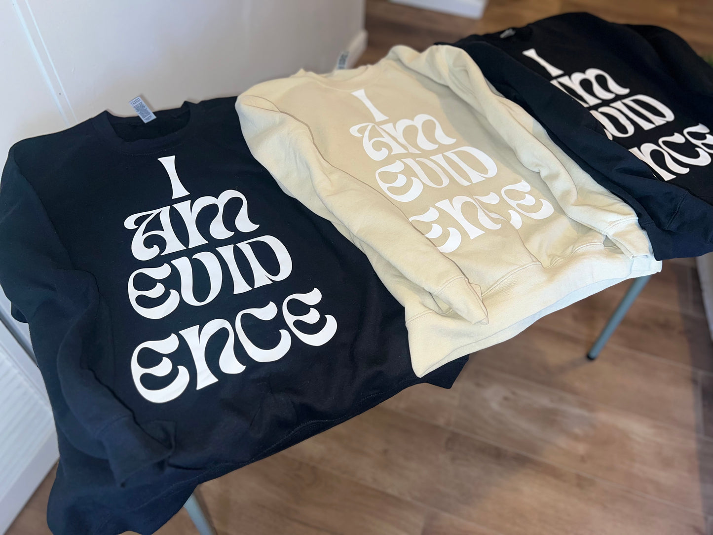 I Am Evidence Sweatshirts
